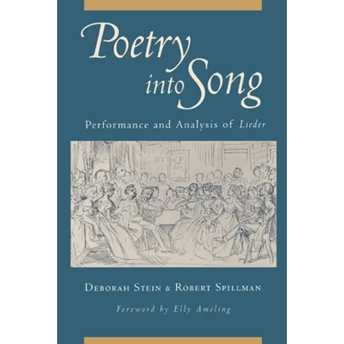 Poetry Into Song: Performance and Analysis of Lieder