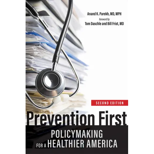 Prevention First: Policymaking for a Healthier America
