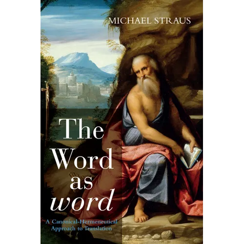 The Word as word: A Canonical-Hermeneutical Approach to Translation