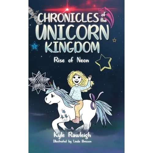 Chronicles of the Unicorn Kingdom: Rise of Neon