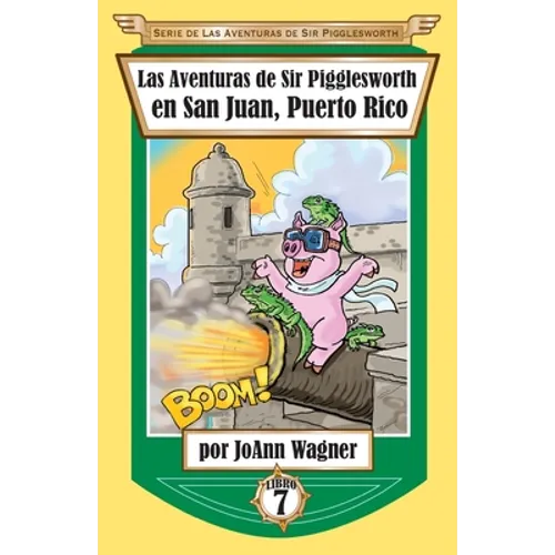 Las Aventuras de Sir Pigglesworth en San Juan, Puerto Rico