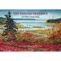 The Painted Province: Nova Scotia Through an Artist's Eyes