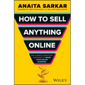 How to Sell Anything Online: The Ultimate Marketing Playbook to Grow Your Online Business