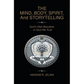 THE MIND, BODY, SPIRIT, And STORYTELLING: God's DNA Bloodline - In God We Trust