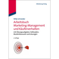 Arbeitsbuch Marketing-Management und Käuferverhalten