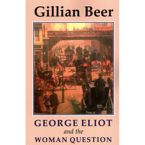 George Eliot and the Woman Question