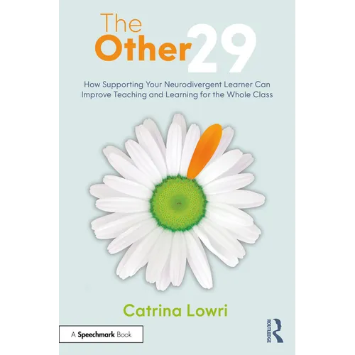 The Other 29: How Supporting Your Neurodivergent Learner Can Improve Teaching and Learning for the Whole Class