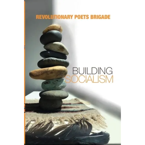 Building Socialism: World Multilingual Poetry from the Revolutionary Poets Brigade