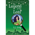 The Legend of the Leaf: A Havenwood Cozy Mystery