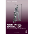 Absent Fathers, Yearning Sons: A Jungian Analysis of the Father-Son Dynamic
