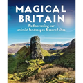Magical Britain: Rediscovering Our Animist Landscapes & Sacred Sites