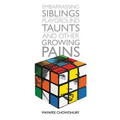 Embarrassing Siblings, Playground Taunts and other Growing Pains