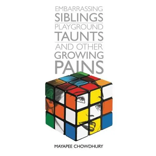 Embarrassing Siblings, Playground Taunts and other Growing Pains