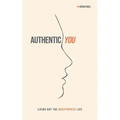 Authentic You: Living out the Masterpiece Life