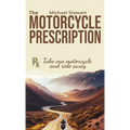 The Motorcycle Prescription: Scrape Your Therapy