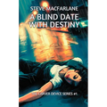 A Blind Date with Destiny