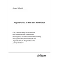 Jugendschutz in Film und Fernsehen. Eine Untersuchung des rechtlichen und institutionellen Rahmens und der Vergleich zwischen einer Filmbewertung der