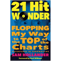 21-Hit Wonder: Flopping My Way to the Top of the Charts