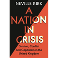 A Nation in Crisis: Division, Conflict and Capitalism in the United Kingdom