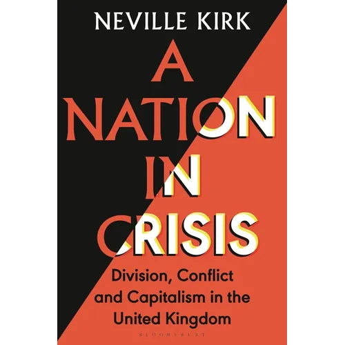 A Nation in Crisis: Division, Conflict and Capitalism in the United Kingdom
