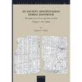 An N Ancient Mesopotamian Herbal Handbook: The Series Uru.An.Na and Mud-Ur.Mah. Volume 1: The Tablets