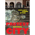 Protest City: Portland's Summer of Rage