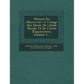 Manuel Du Manuvrier: A L'Usage Des Eleves de L'Ecole Navale Et de L'Ecole D'Application, Volume 1...