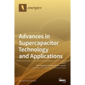 Advances in Supercapacitor Technology and Applications