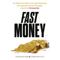 Fast Money: The Backroom Deals, Corporate Espionage, and Legendary Power Struggles That Drive Formula One