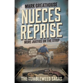 Nueces Reprise: More Justice on the Strip (A Western Adventure Series)