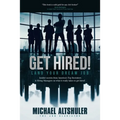 Get Hired!: Land Your Dream Job