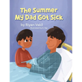 The Summer My Dad Got Sick