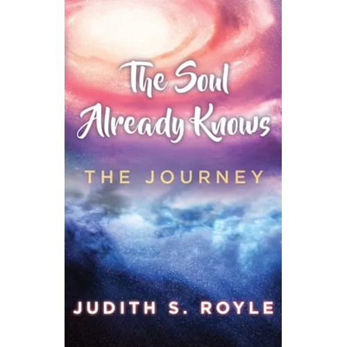 The Soul Already Knows