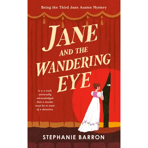 Jane and the Wandering Eye: Being the Third Jane Austen Mystery