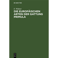 Die Europäischen Arten Der Gattung Primula