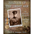 Soldier of the Great War: My Fathers Diary of 1918 in WW I in France