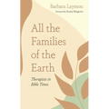 All the Families of the Earth: Therapists in Bible Times