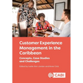 Customer Experience Management in the Caribbean: Concepts, Case Studies and Challenges