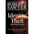 Identity Theft: And Other Stories