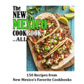 The New Mexico Cookbook For All: 150 Recipes from New Mexico's Favorite Cookbook