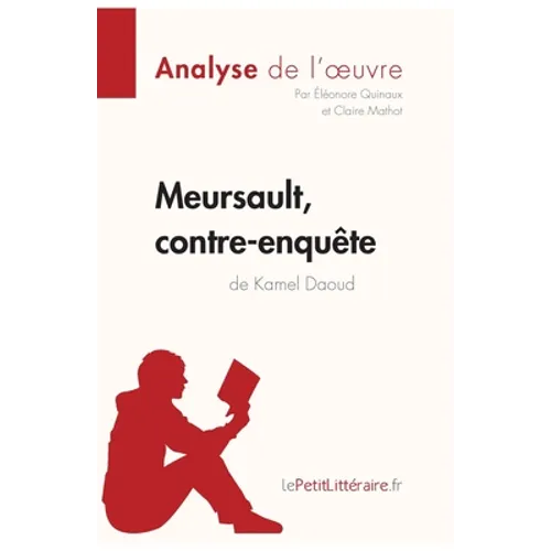 Meursault, contre-enquête de Kamel Daoud (Analyse de l'oeuvre): Analyse complète et résumé détaillé de l'oeuvre