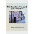 The Reluctant President, Bellwether Bob