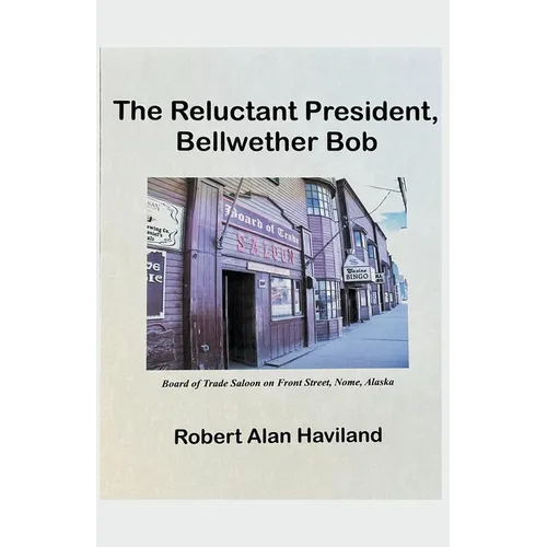 The Reluctant President, Bellwether Bob