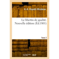 Le libertin de qualité. Tome 2