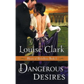 Dangerous Desires (Hearts of Rebellion Series, Book 3)