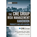 The Cme Group Risk Management Handbook: Products and Applications