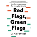 Red Flags, Green Flags: Modern Psychology for Everyday Drama
