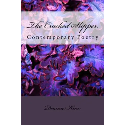The Cracked Slipper.: Contemporary Poetry