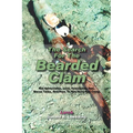 The Search for the Bearded Clam: MIS-Adventures, Love, Friendship, Sex, Horse Tales, and How to Not Hunt and Camp