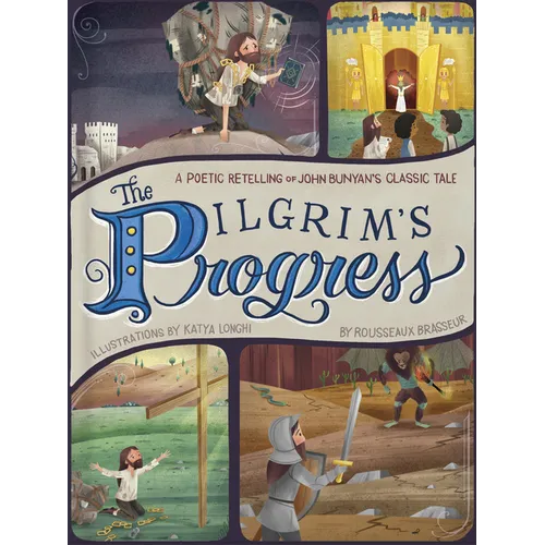 The Pilgrim's Progress: A Poetic Retelling of John Bunyan's Classic Tale